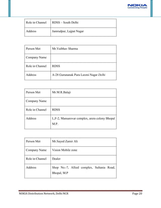 Nokia has to be make its sales executives more pushy keeping in mind the tougher competition from previously smaller players like LG and Samsung