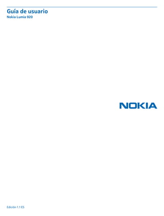 Guía de usuario
Nokia Lumia 920
Edición 1.1 ES
 