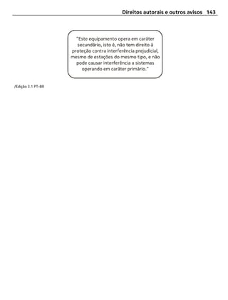 Direitos autorais e outros avisos 143




/Edição 3.1 PT-BR
 
