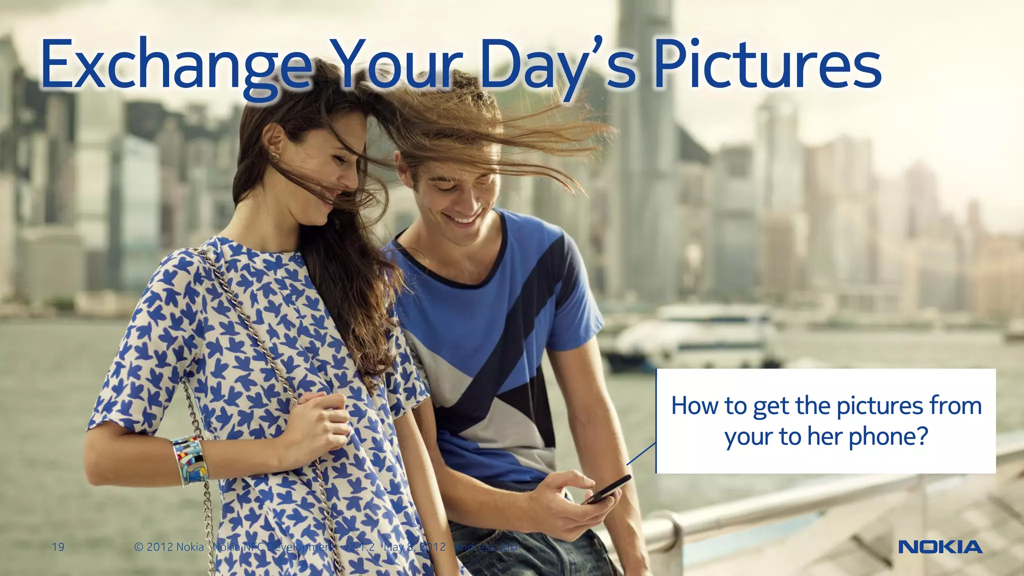 Test!
• Connect phone via USB ^
     – Ovi/Nokia Suite mode
     – Start CODA on device
• Check
      Selected Symbian target
      Device is recognized
 Play to compile and deploy!

19      © 2012 Nokia Nokia NFC Development with Qt v2.2.0 November 5, 2012 Andreas Jakl
 