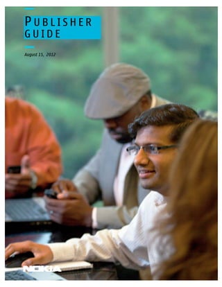 PUBLISHER
GUIDE
August 15, 2012
 
