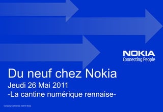 Du neuf chez Nokia Jeudi 26 Mai 2011-La cantine numérique rennaise- 