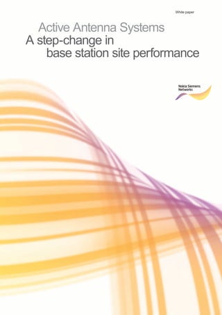 White paper 
Active Antenna Systems 
A step-change in base station site performance  