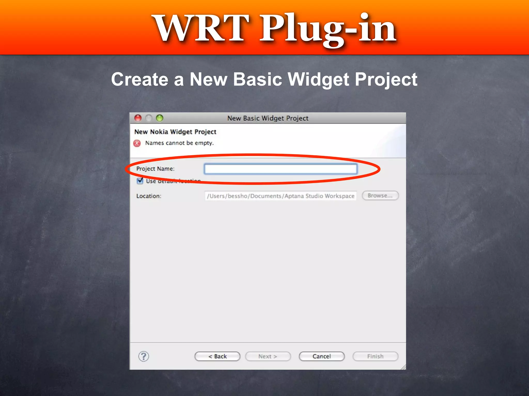 WRT Plug-in
     Testing
Create a New Basic Widget Project
 