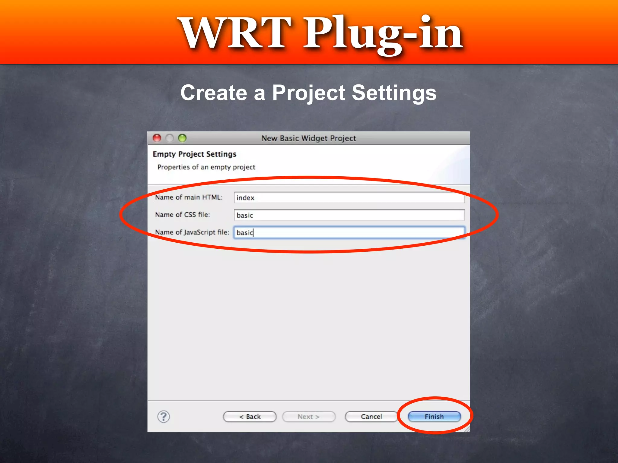 WRT Plug-in
 Testing
Create a Project Settings
 