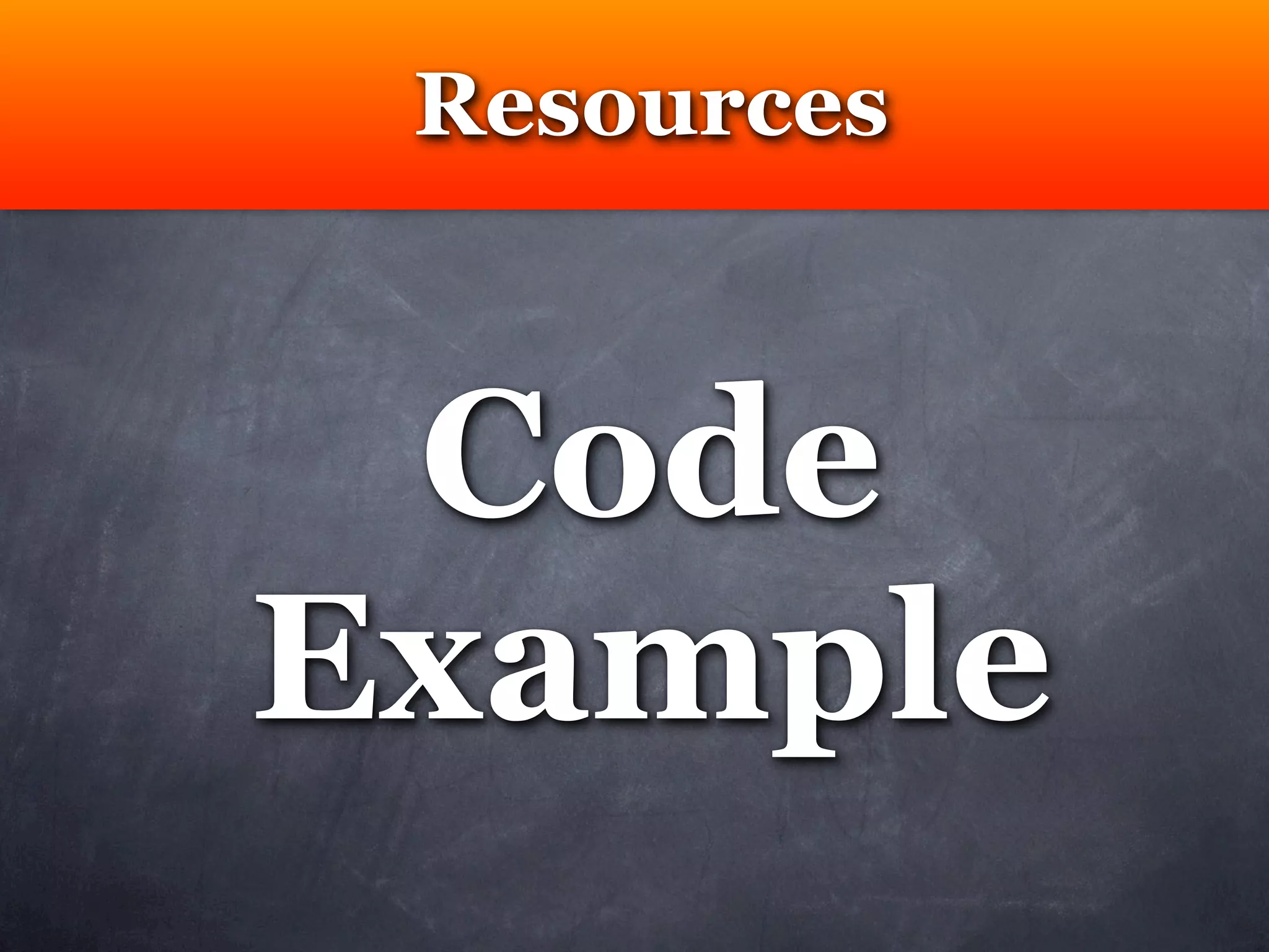 Resources



 Code
Example
 