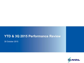 YTD & 3Q 2015 Performance Review
30 October 2015
 