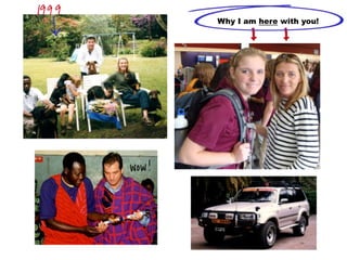 Why I am here with you!
 