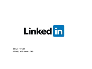 Lewis Howes
Linked Influence $97
 