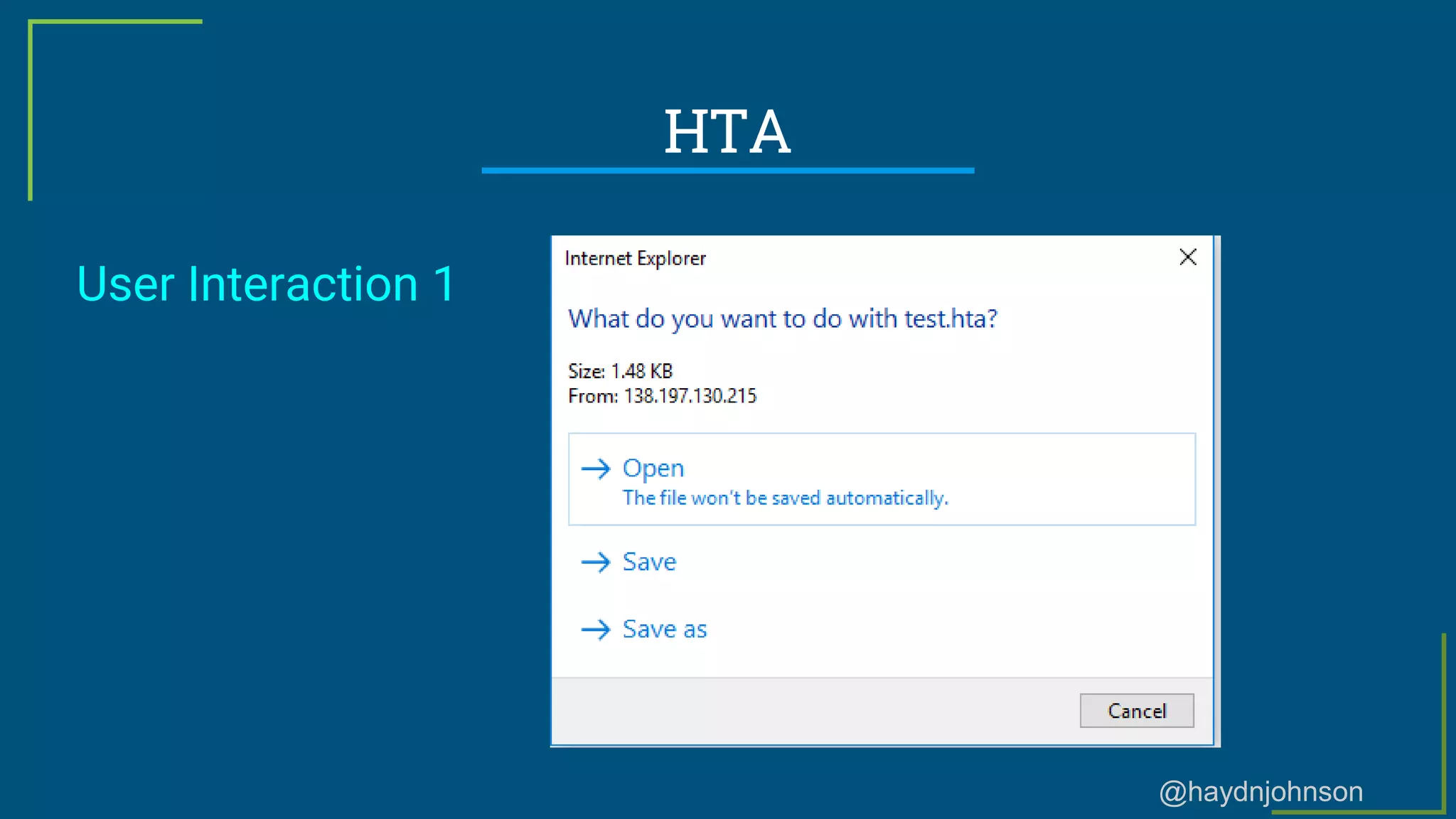 @haydnjohnson
HTA
User Interaction 1
 