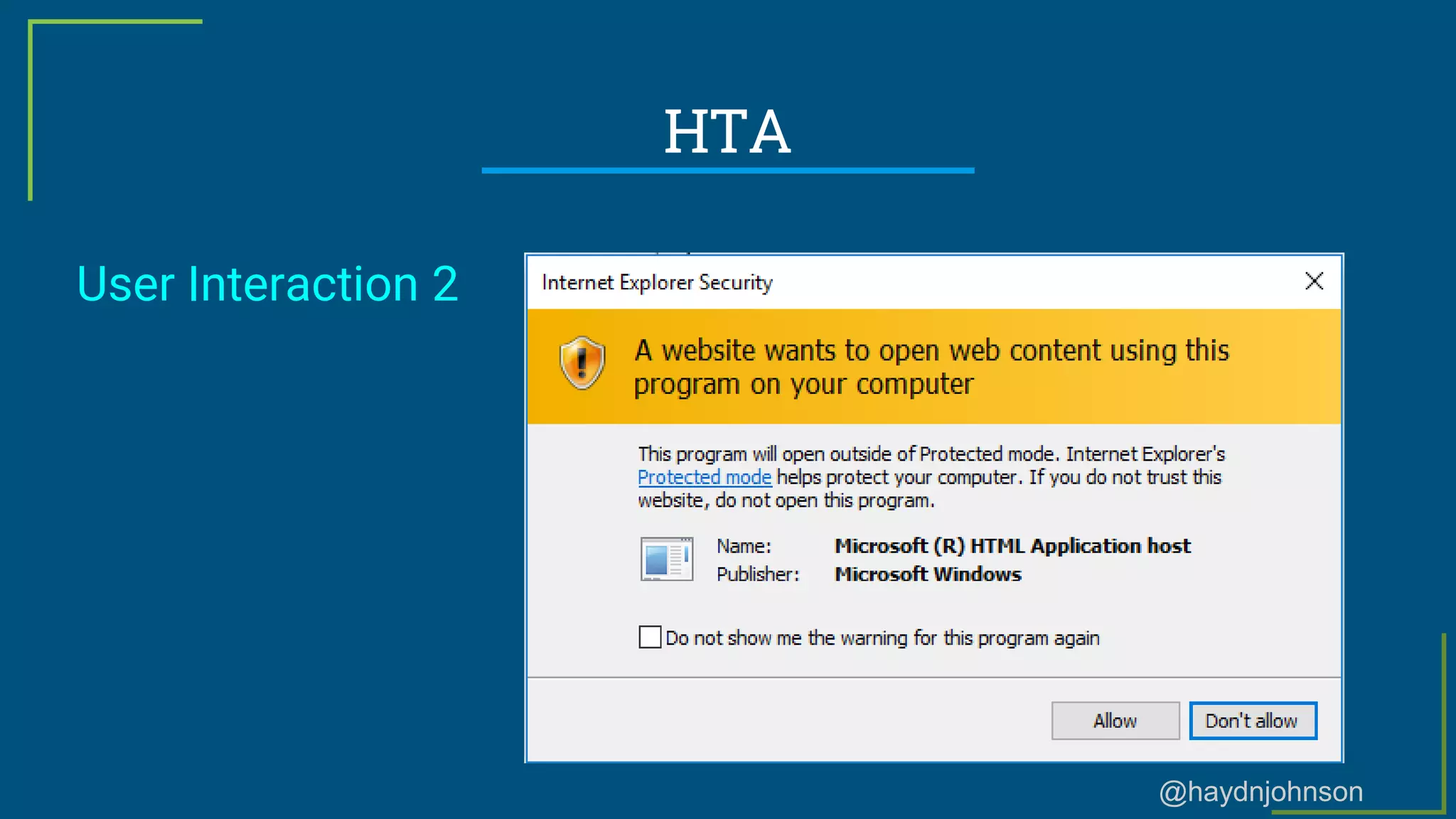 @haydnjohnson
HTA
User Interaction 2
 
