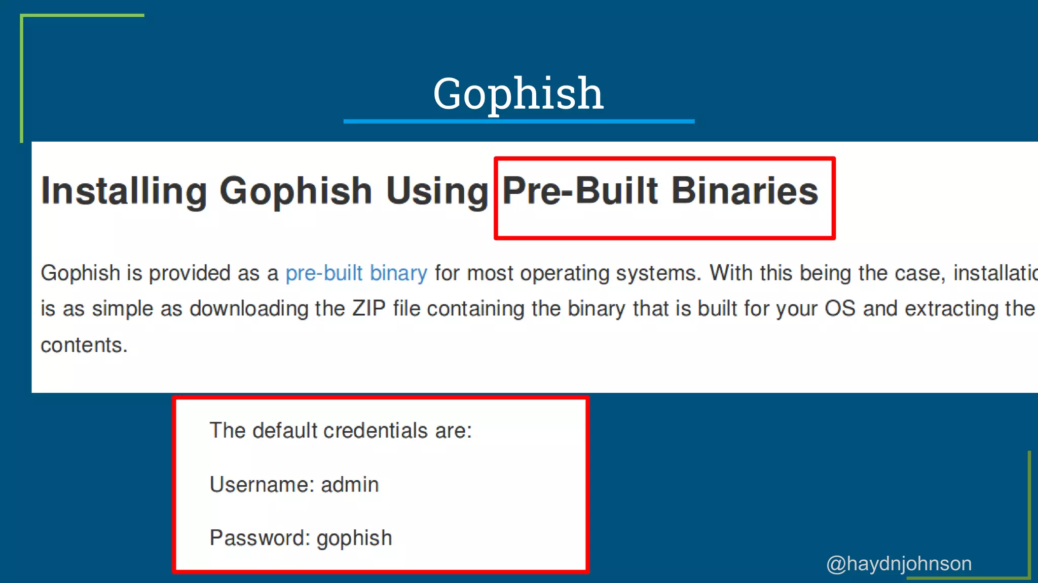 @haydnjohnson
Gophish
 