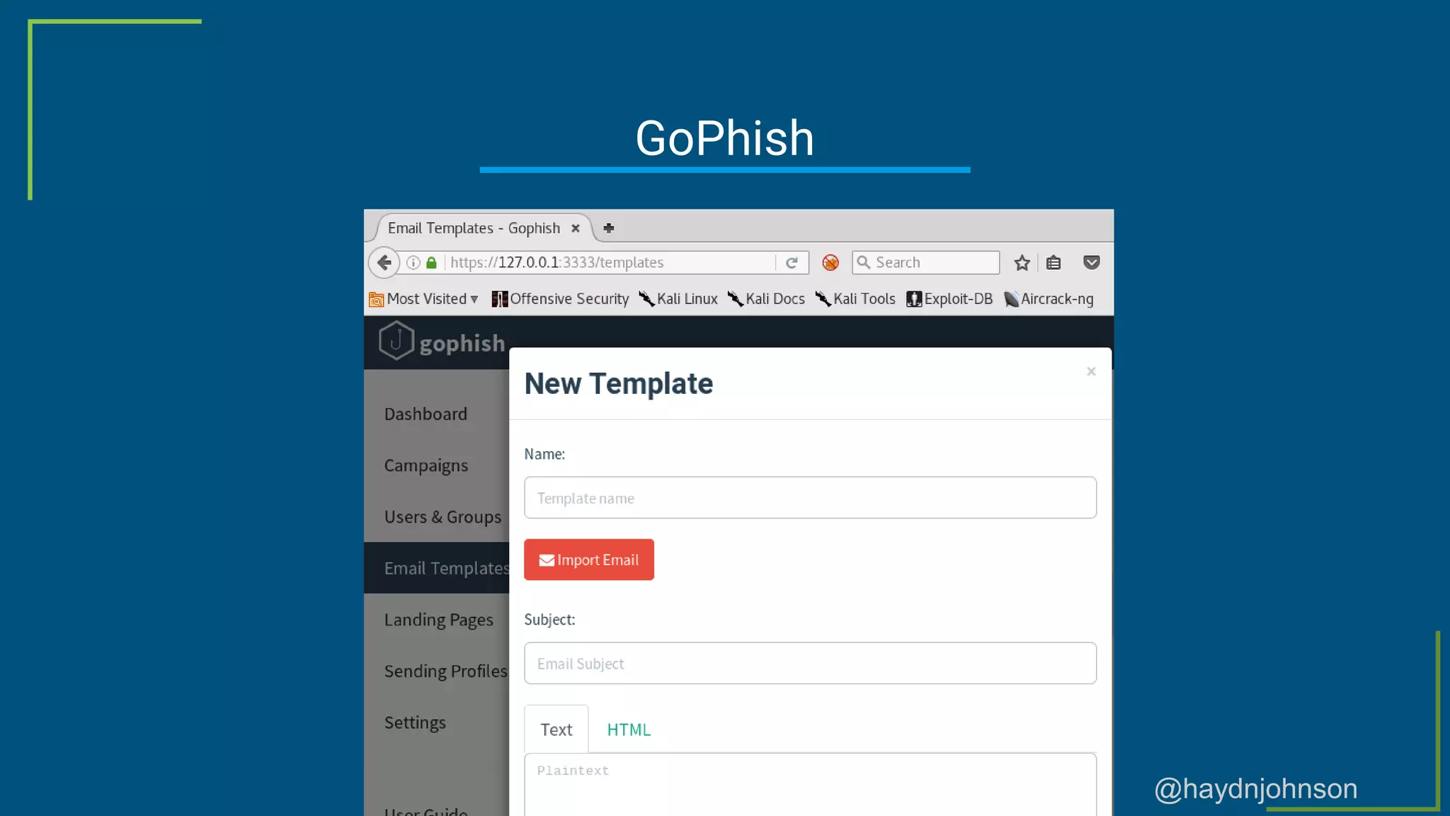 @haydnjohnson
GoPhish
 