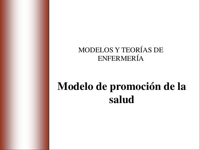 NOLA J. PENDER Modelo de promoción de la salud