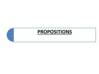 PROPOSITIONS
 