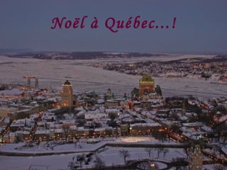 Noël à Québec...! 