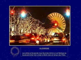 ALLEMAGNE Les arbres et la grande roue illuminée donne un air féerique au boulevard Unter den Linden à Berlin dans le temps des Fêtes.  