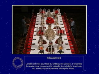 ROYAUME-UNI La table est mise pour Noël au Château des Windsor. L’ensemble du service royal comprenant la vaisselle, la coutellerie, la verrerie, etc. est réuni pour la première fois depuis 50 ans.  