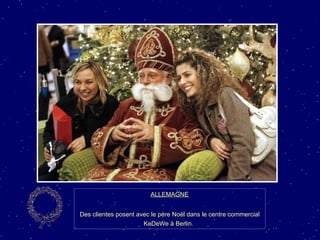 ALLEMAGNE Des clientes posent avec le père Noël dans le centre commercial KeDeWe à Berlin.   