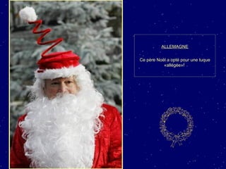 ALLEMAGNE Ce père Noël a opté pour une tuque «allégée»!  