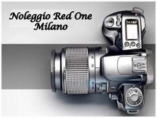 Noleggio Red One
Milano
 