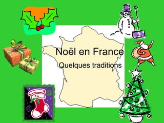 No ë l en France Quelques traditions 