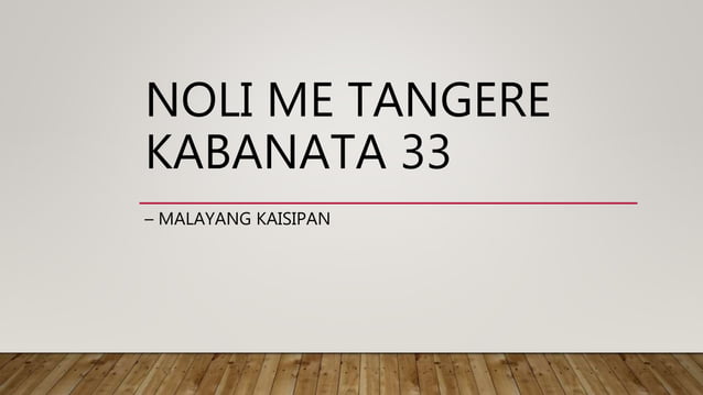 Noli Me Tangere Kabanata 33 Ppt