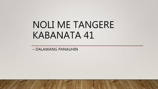 NOLI ME TANGERE
KABANATA 41
– DALAWANG PANAUHIN
 