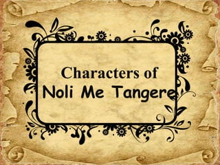 Characters of
Noli Me Tangere
 