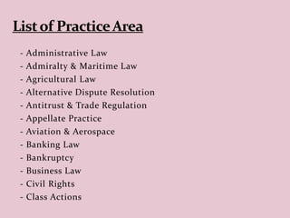 - Administrative Law
- Admiralty & Maritime Law
- Agricultural Law
- Alternative Dispute Resolution
- Antitrust & Trade Regulation
- Appellate Practice
- Aviation & Aerospace
- Banking Law
- Bankruptcy
- Business Law
- Civil Rights
- Class Actions
 