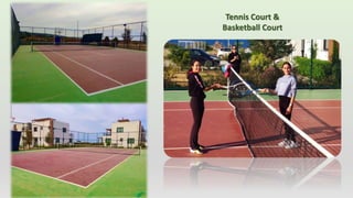 Tennis Court &
Basketball Court
 