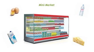 Mini-Market
 