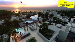 TYPE A
CORNER PENTHOUSE
Roof Terrace
 