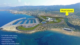 * 5* HOTEL with Casino,
* International Marina,
* Shopping Area,
* Restaurants, Café,
* Beach & Swimming Pools
 