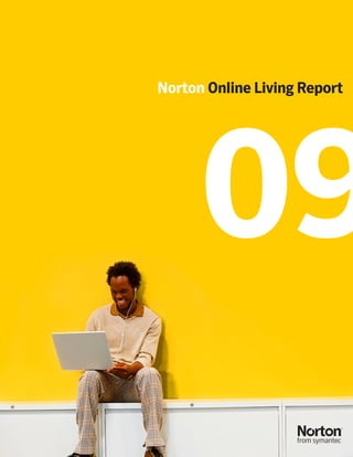 Norton Online Living Report




      09
 