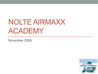 Nolte AirMaxxAcademy November 2009 