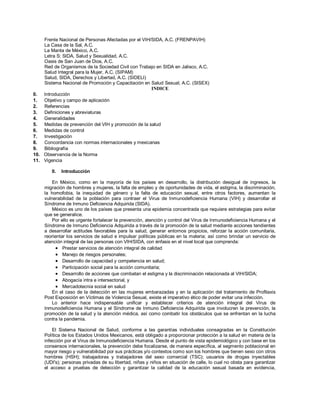 Frente Nacional de Personas Afectadas por el VIH/SIDA, A.C. (FRENPAVIH)
La Casa de la Sal, A.C.
La Manta de México, A.C.
L...