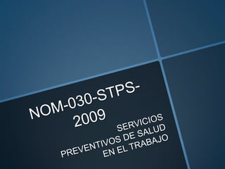 Nom 030-stps-2009