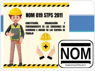 NOM-019-STPS-2011
 