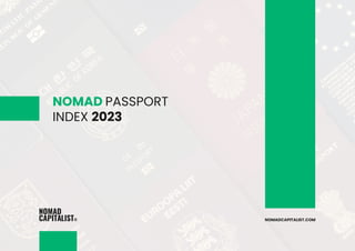 NOMAD PASSPORT
INDEX 2023
 