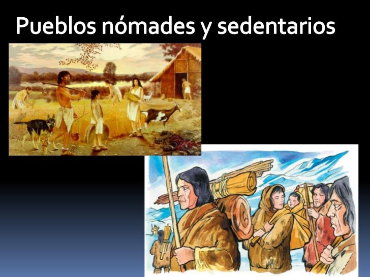 Nomadas Y Sedentarios Caracteristicas Chefli