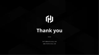 www.hashicorp.com
hello@hashicorp.com
Thank you
 