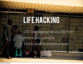 Life HACKING
                      ★
                          GTD: Stop underperforming: Win ‘time’
                     ...