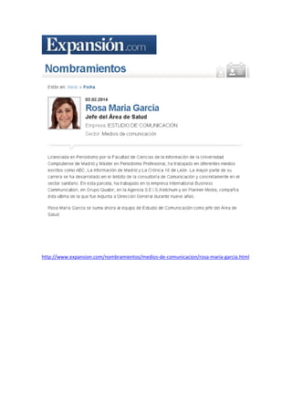 http://www.expansion.com/nombramientos/medios-de-comunicacion/rosa-maria-garcia.html
 
