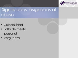 Significados  asignados al abuso. Culpabilidad Falta de mérito  personal Vergüenza 