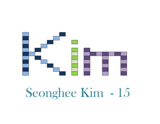 Seonghee Kim - 15
 