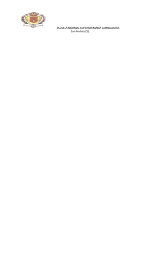 ESCUELA NORMAL SUPERIORMARIA AUXILIADORA
San Andrés(S)
 