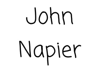John
Napier
 
